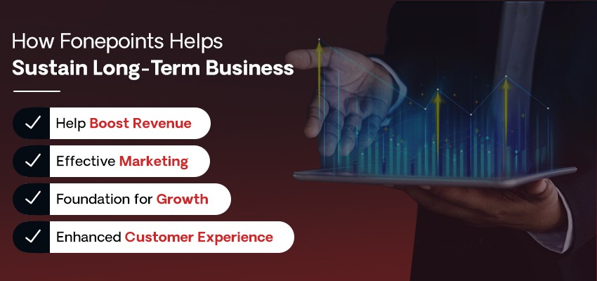 How Fonepoints Helps Sustain Long-Term Business